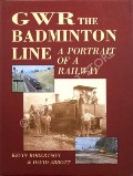 Book cover of GWR The Badminton Line - A Portrait of a Railway by ROBERTSON, Kevin & ABBOTT, David 